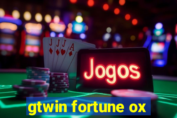 gtwin fortune ox